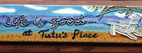 Yes, Life is GOOD at Tutu's Place!